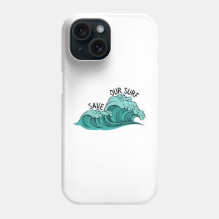Save Our Surf Phone Case