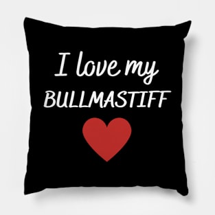 I love my bullmastiff Pillow