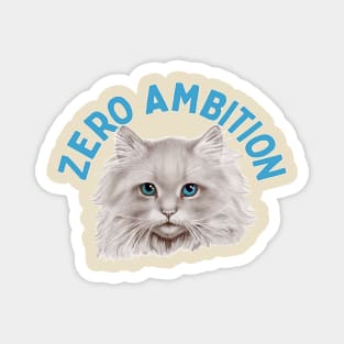 Zero Ambition Magnet