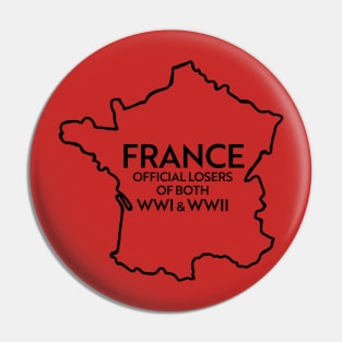 FRANCE LOSER OF BOTH WWI & WWII Pin