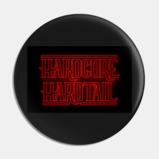 Stranger Things Hardcore Hardtail Stickers Pin