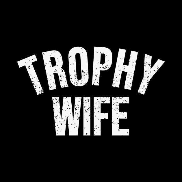 Trophy wife by Riel