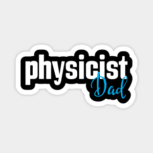 Physicist Dad Magnet