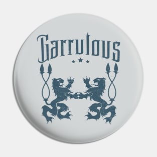 Funny Medieval Word - Garrulous Pin