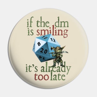 Dungeons And Dragons - Already Too Late Pin