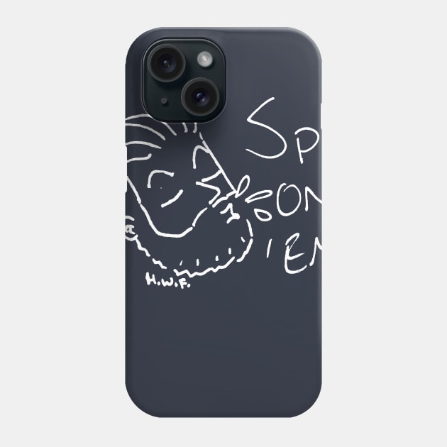 Spit On 'Em Phone Case by loganlukacs