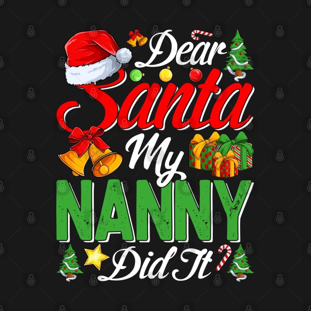 Dear Santa My Nanny Did It Funny by intelus