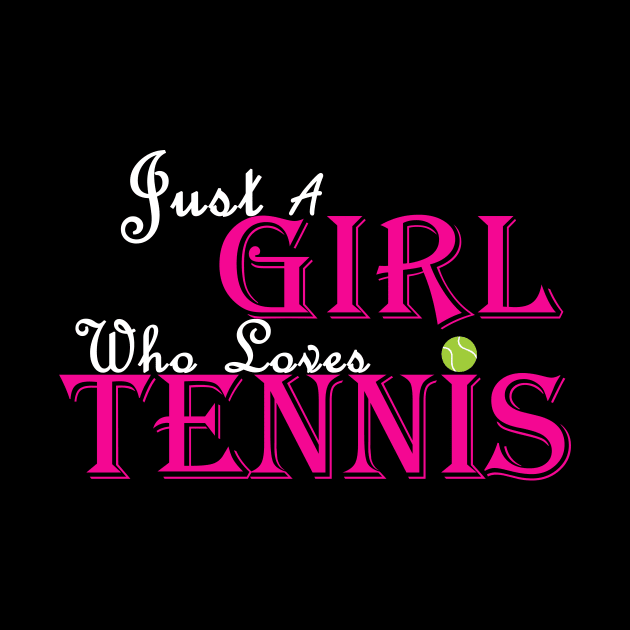 Just a Girl who loves tennis by Tennis Life