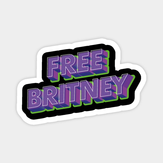 Free Britney Movement Mens Womens Youth Support #FreeBritney Pop Culture Magnet by andreperez87