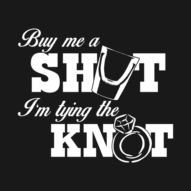 Buy me a shot, I'm tying the knot by Mounika