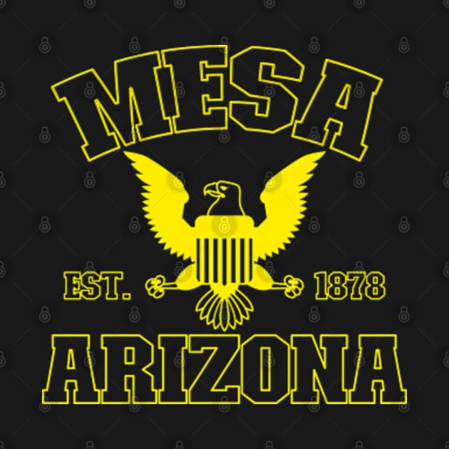 Mesa Arizona Mesa AZ by TeeLogic