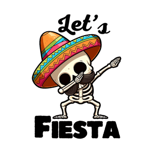 Let's Fiesta Dabbing Skeleton Cinco De Mayo Funny T-Shirt