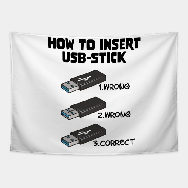 Funny Programer Joke Computer Nerd How To Insert USB Stick Tapestry by star trek fanart and more