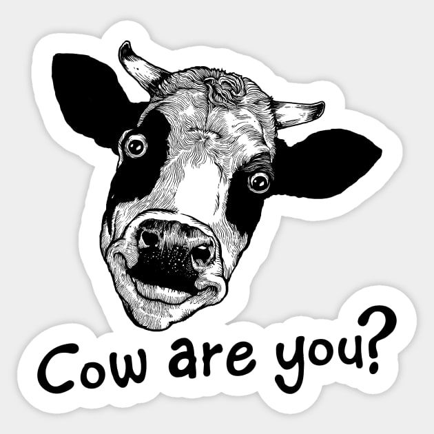 Cow Are You? - Cow - Sticker