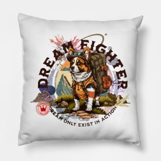 Dream fighter -part-time pet career -  dream in action Pillow