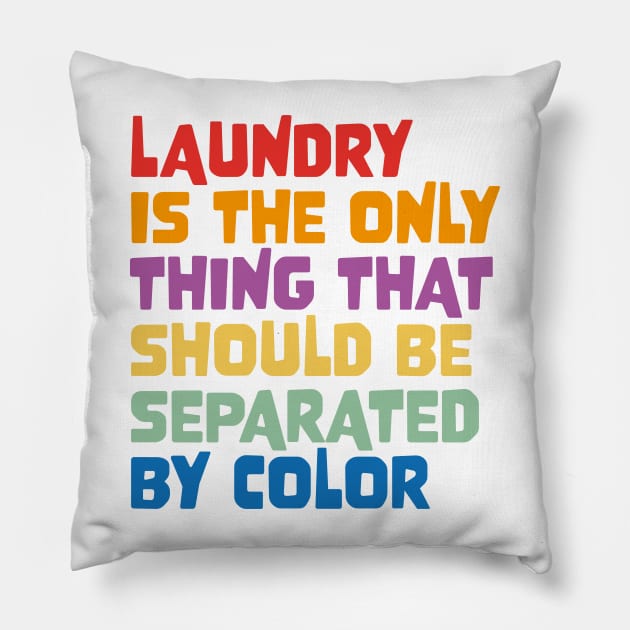 Laundry Is The Only Thing That Should Be Separated By Color Pillow by star trek fanart and more