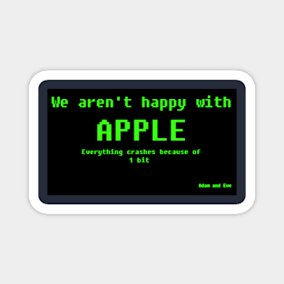 WE AREN'T HAPPY WITH APPLE Magnet