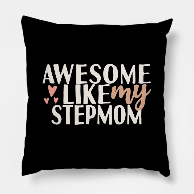 Awesome like my stepmom Pillow by Tesszero