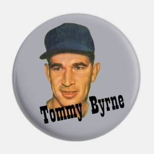 Tommy Byrne Tribute Design Pin