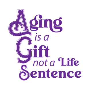 Aging is a Gift (purple) T-Shirt