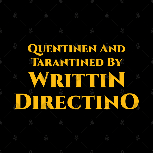 Quentinen And Tarantined By Writtin Directino v3 by Emma