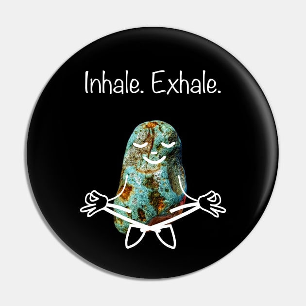 Rockhound Lotus Yoga Pose - Funny Inhale & Exhale Mental Health Rockhounding Pin by Laura Rucker