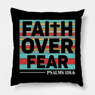 Faith over fear, quote Pillow