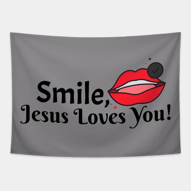 Smile Jesus loves you tees Tapestry by NewCreation