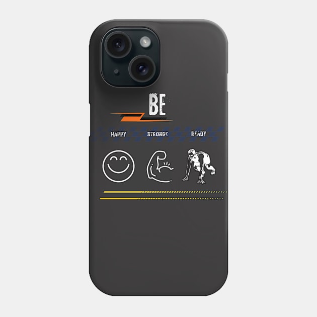 BE HAPPY STRONGE READY Phone Case by WOLVES STORE