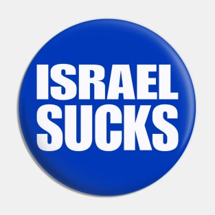 Israel SUCKS - White - Back Pin
