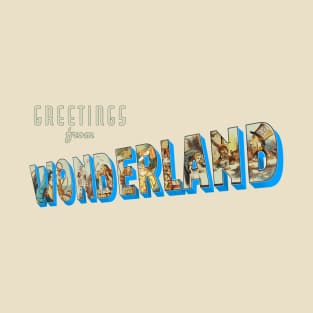 Greetings From Wonderland T-Shirt