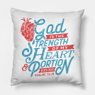 God Is The Strength Of My Heart & Portion 4Ever Christian Tshirt Pillow