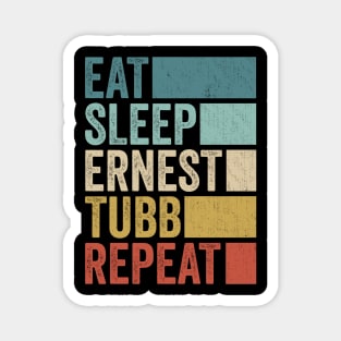 Funny Eat Sleep Ernest Tubb Repeat Retro Vintage Magnet