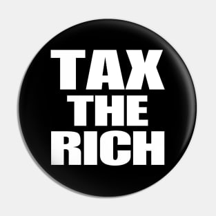 Tax The Rich Pin