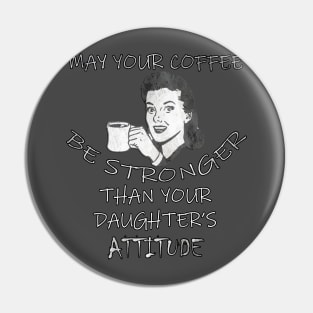 Mom of Teenage Daughters Retro Women Coffee Lover Funny Sarcastic Gifts to Mom Pin