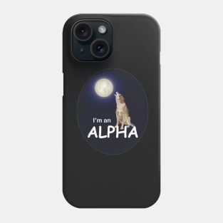 I'm an ALPHA Phone Case