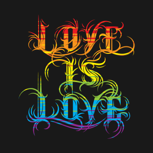 Love is Love - Gay Queer Pride T-Shirt