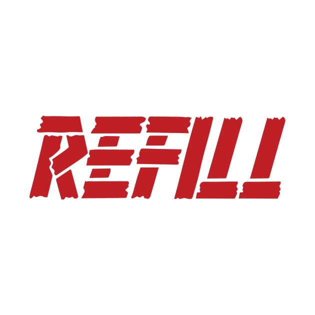 Refill by ezioman