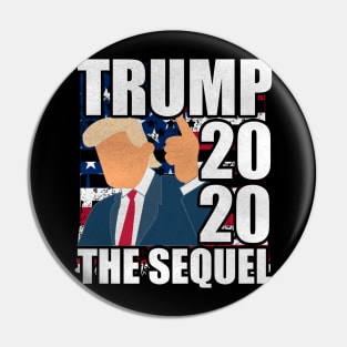 Trump 2020 The Sequel - Let's Keep America Great Pin