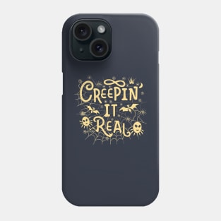 Creepin' It Real Phone Case