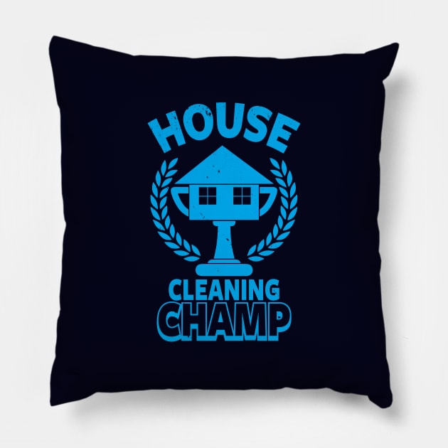 Funny House Cleaner I Love To Clean Champion Award Meme Typography Pillow by BoggsNicolas