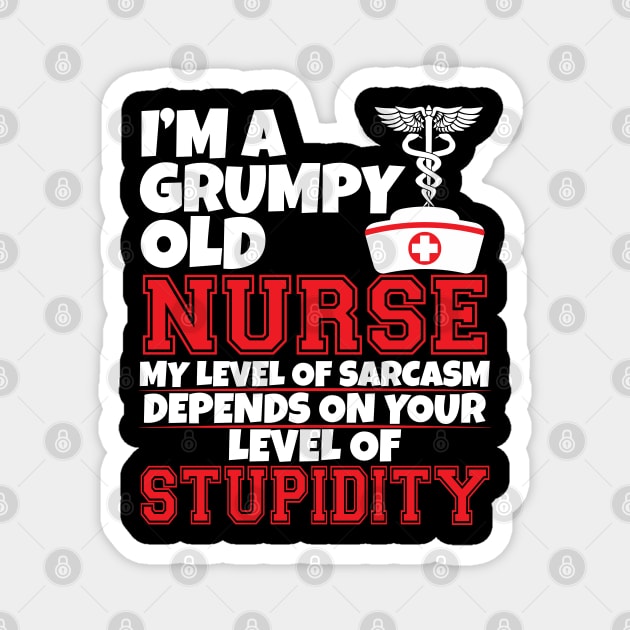 I'm a grumpy old nurse Magnet by WorkMemes