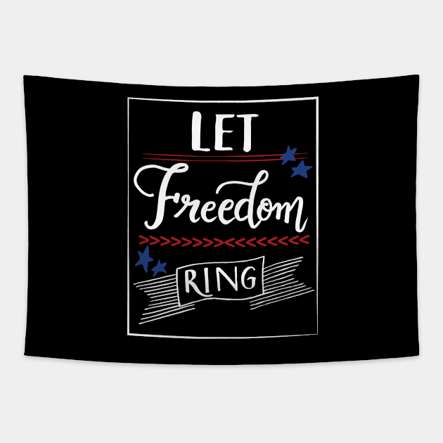 Let Freedom ring - July 4th independence day Tapestry by papillon