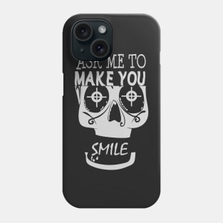 ask me to make you smile skull Phone Case