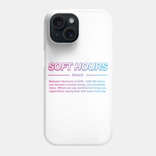 Soft Hours Phone Case