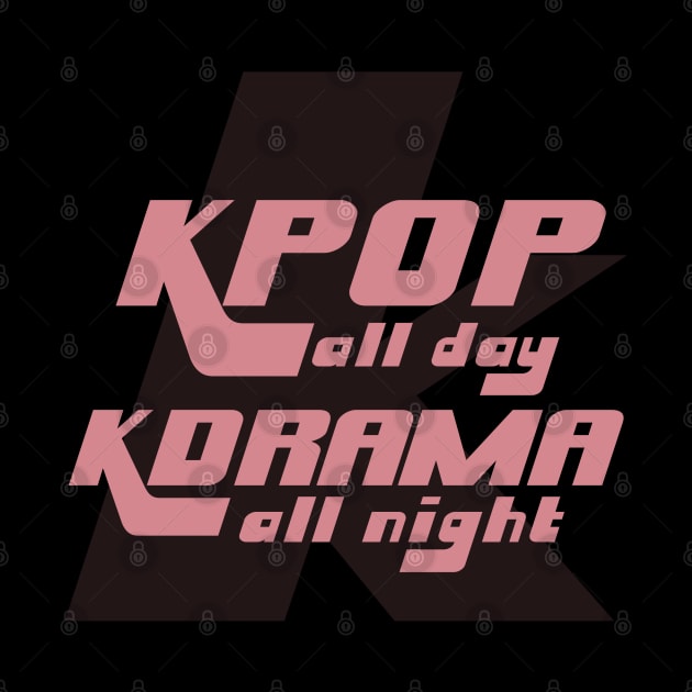 KPOP All Day, KDRAMA All Night by Issho Ni