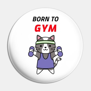 Born to Gym Pin