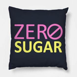 Zero Sugar Pillow