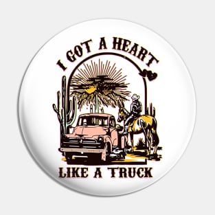 Quotes Funny Aesthetics I Got A Heart Like A Truck Western Country Music Cowboy Pin