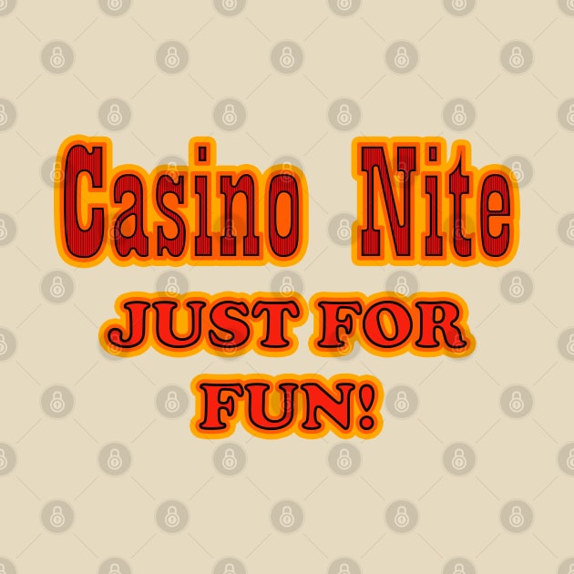 Casino Nite - Just For Fun! by rexthinks